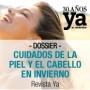 Dossier Cuidados de la piel y el Cabello en Invierno Revista Ya