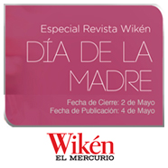 Especial “Día de la Madre” en Revista Wikén de El Mercurio